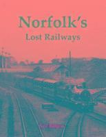 Neil Burgess - Norfolk's Lost Railways, Häftad