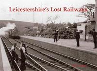 bokomslag Leicestershire's Lost Railways
