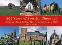 bokomslag 1,000 Years of Scottish Churches