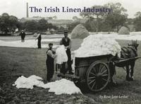 bokomslag The Irish Linen Industry