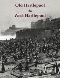 bokomslag Old Hartlepool & West Hartlepool