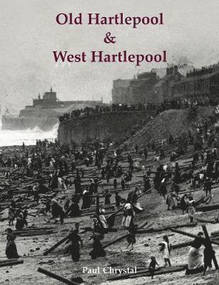 bokomslag Old Hartlepool & West Hartlepool