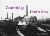 bokomslag Coatbridge Then & Now