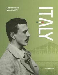bokomslag Charles Rennie Mackintosh's Italy