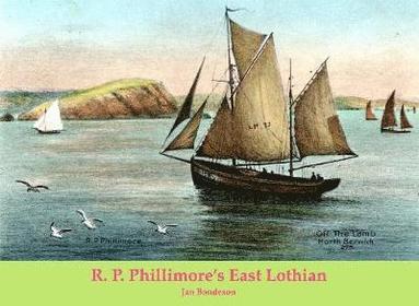 bokomslag R. P. Phillimore's East Lothian