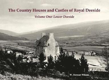 bokomslag The Country Houses and Castles of Royal Deeside