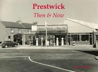bokomslag Prestwick Then & Now