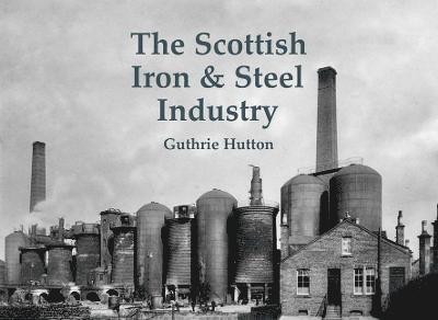 The Scottish Iron & Steel Industry 1