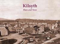 bokomslag Kilsyth Then & Now