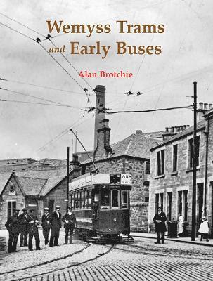 Wemyss Trams and Early Buses 1