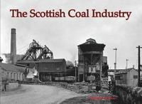 bokomslag The Scottish Coal Industry