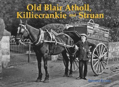 Old Blair Atholl, Killiecrankie and Struan 1