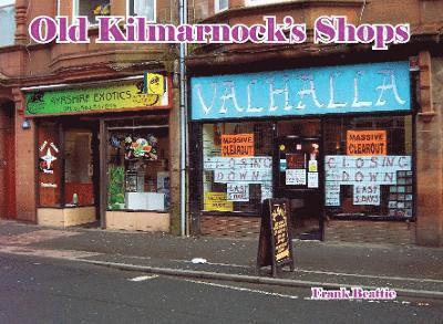 Old Kilmarnock's Shops 1