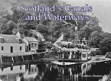 bokomslag Scotland's Canals and Waterways