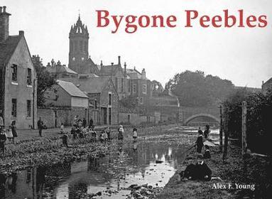 bokomslag Bygone Peebles
