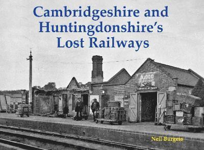 Neil Burgess - Cambridgeshire and Huntingdonshire's Lost Railways, Häftad