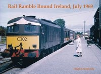 bokomslag Rail Ramble Round Ireland, July 1969