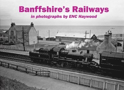 Banffshire's Railways 1