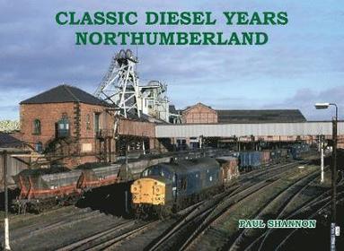 bokomslag Classic Diesel Years Northumberland