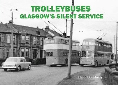 bokomslag Trolleybuses: Glasgow's Silent Service