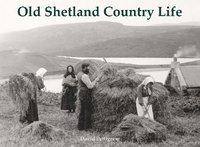 bokomslag Old Shetland Country Life