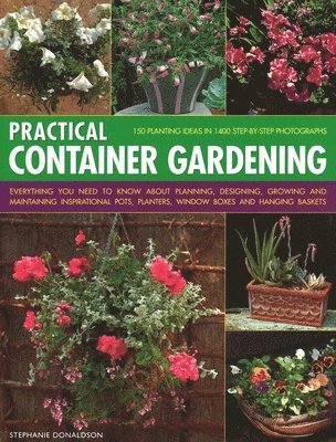 Stephanie Donaldson - Practical Container Gardening, Häftad