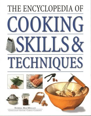 bokomslag The Cooking Skills & Techniques, Encyclopedia of