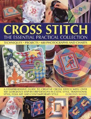 Dorothy Wood - Cross Stitch: The Essential Practical Collection, Häftad