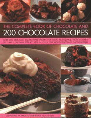 bokomslag Chocolate and 200 Chocolate Recipes, The Complete Book of