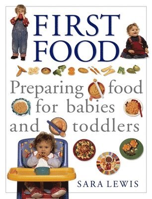 Sara Lewis - The Baby and Toddler Cookbook and Meal Planner, Häftad