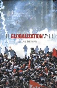 bokomslag The Globalisation Myth