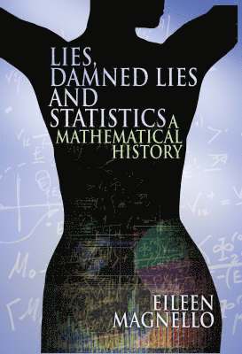 Eileen Magnello - Lies, Damn Lies and Statistics, Inbunden
