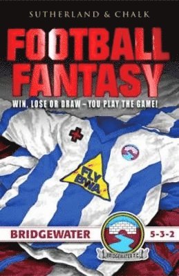 bokomslag Bridgewater FC - 5-3-2 (Football Fantasy)