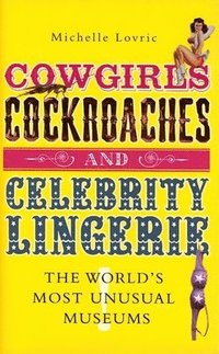 bokomslag Cowgirls, Cockroaches and Celebrity Lingerie