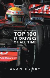 bokomslag The Top 100 Formula One Drivers of All Time