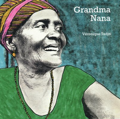 Veronique Tadjo - Grandma Nana (English), Häftad