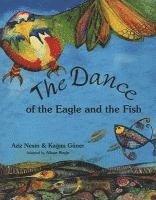 The Dance of the Eagle and the Fish 1