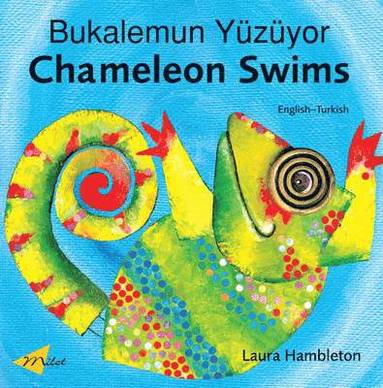 Laura Hambleton - Chameleon Swims (English-Turkish), Inbunden