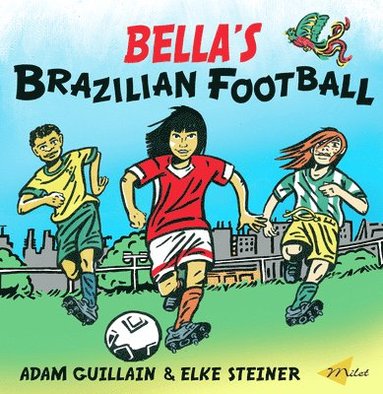 Adam Guillain - Bella's Brazilian Football, Häftad