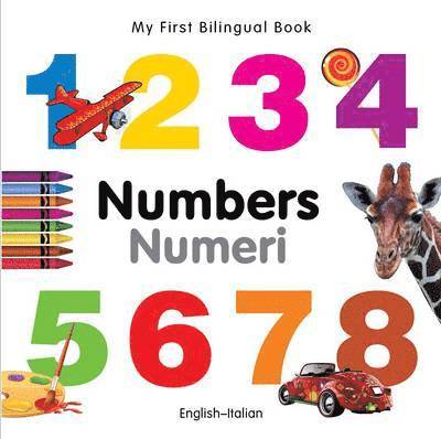 My First Bilingual Book -  Numbers (English-Italian)