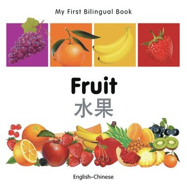 bokomslag My First Bilingual Book -  Fruit (English-Chinese)