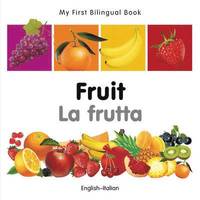 bokomslag My First Bilingual Book-Fruit (English-Italian)