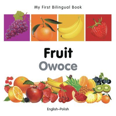 Milet Publishing - My First Bilingual Book-Fruit (English-Polish), Kartonnage