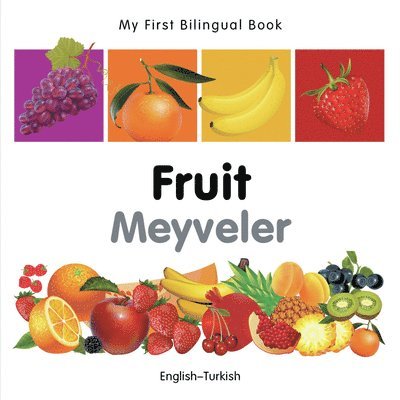 Milet Publishing - My First Bilingual Book -  Fruit (English-Turkish), Kartonnage