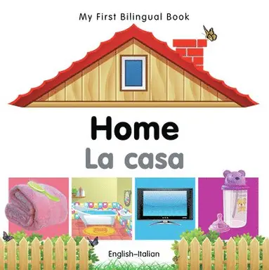 Milet Publishing - My First Bilingual Book -  Home (English-Italian), Kartonnage