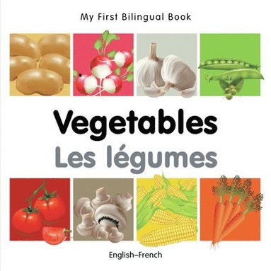 bokomslag My First Bilingual Book -  Vegetables (English-French)