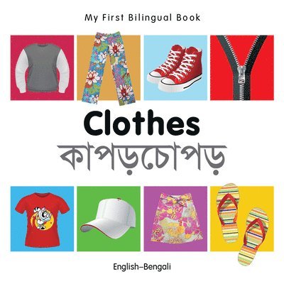 My First Bilingual Book -  Clothes (English-Bengali)