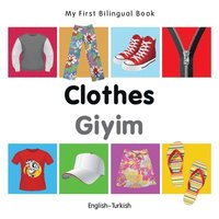 bokomslag My First Bilingual Book-Clothes (English-Turkish)