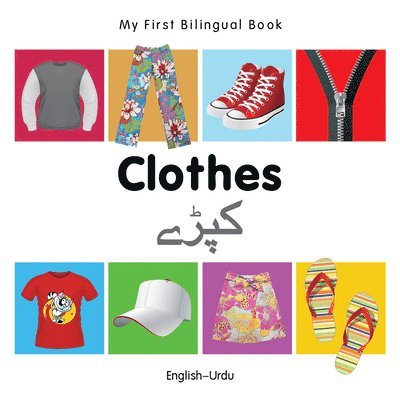My First Bilingual Book -  Clothes (English-Urdu)