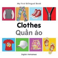 bokomslag My First Bilingual Book-Clothes (English-Vietnamese)